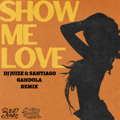 WizTheMc, Tyla , bees & honey - Show Me Love (Dj Juize & Santiago Gandola Remix) (FREE DOWNLOAD)