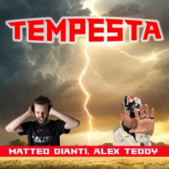 Matteo Dianti & Alex Teddy - Tempesta
