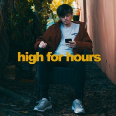 High For Hours