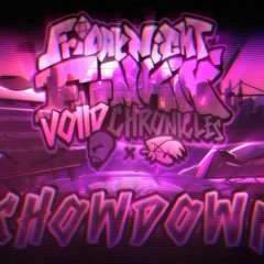 SHOWDOWN - FNF: Voiid Chronicles [ OST ]
