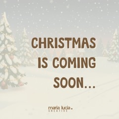 Christmas is coming soon