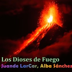 LOS DIOSES DE FUEGO