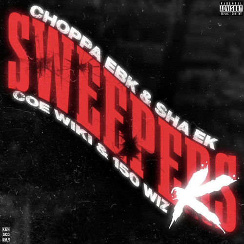 Sweepers K (feat. Sha EK, Choppa EBK & COE Wiki)