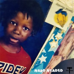 Hard Headed (Prod. Trill Tron)