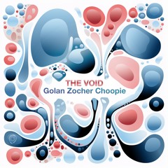 Golan Zocher, Choopie - The Void (Original Mix) - Asymmetric