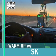 Warm Up 💦 w/ dj SK, on n10.as - 2021-04-06