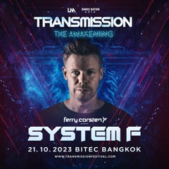 Ferry Corsten Pres. System F @ Transmission 'The Awakening' 21.10.2023 Bangkok, Thailand