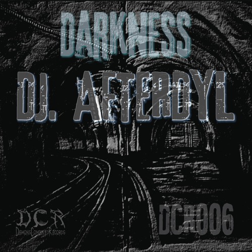 Dj. Afterdyl - Darkness [DCR006]