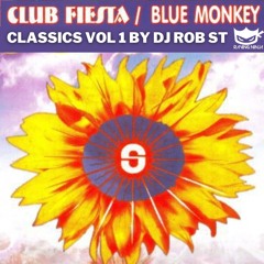 Club Fiesta & Blue Monkey Classics Vol 01 by Dj Rob ST (with tracklist)