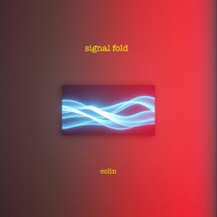 Signal Fold (Colin)