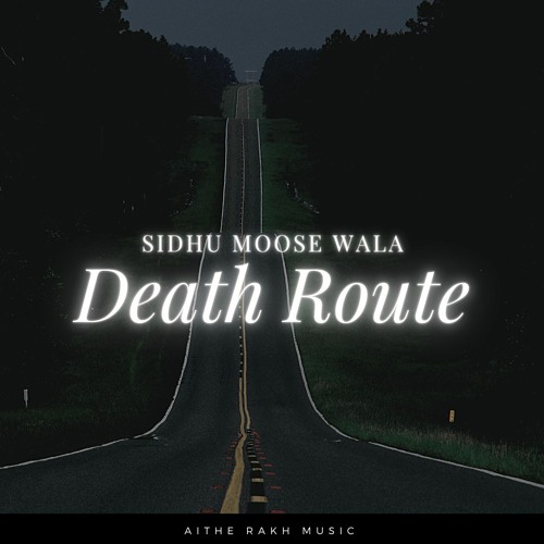 Death Route Slowed & Reverbed Sidhu Moose Wala