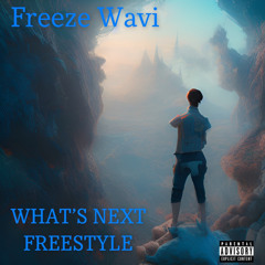 What’s Next (Freestyle)