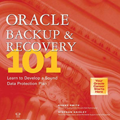 [GET] KINDLE 📩 Oracle Backup & Recovery 101 by  Kenny Smith [PDF EBOOK EPUB KINDLE]