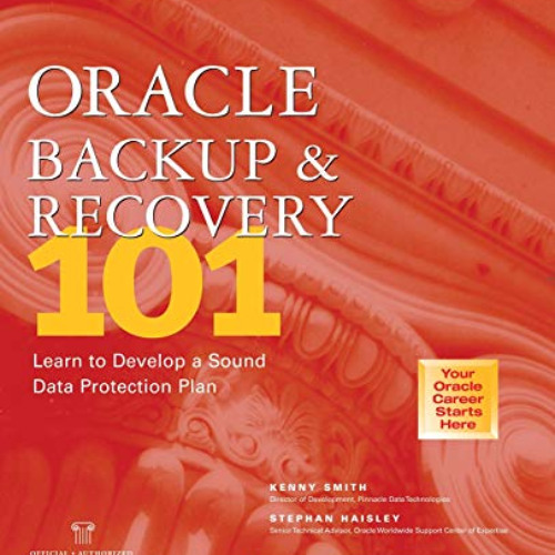 [Read] EPUB 📒 Oracle Backup & Recovery 101 by  Kenny Smith [KINDLE PDF EBOOK EPUB]