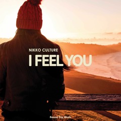 Nikko Culture - I Feel You