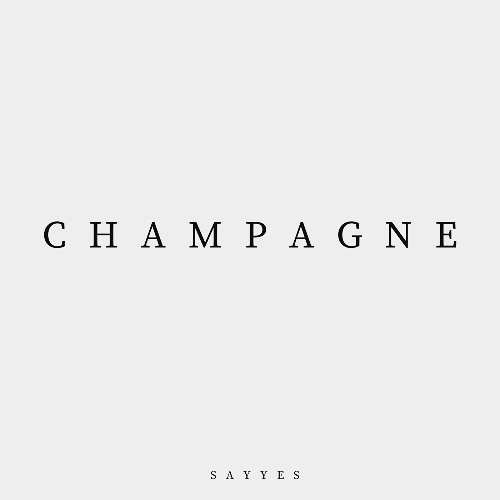 SAYYES - CHAMPAGNE