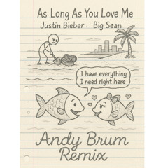 As Long As You Love Me (Andy Brum Remix) - Justin Bieber