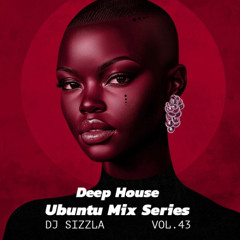 Ubuntu Mix Series Vol.43 - Deep House