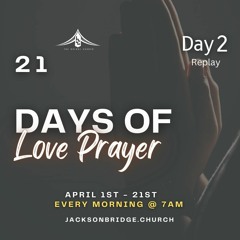 Day 2 "Fearlessly in Love" - 21 Days of LOVE Prayer