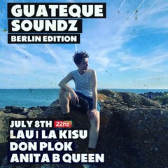 Lau @ Guateque Soundz Berlin Edition