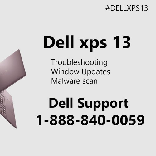 Dell XPS 13 laptop is not working | Dell Support | +1-888-840-0059