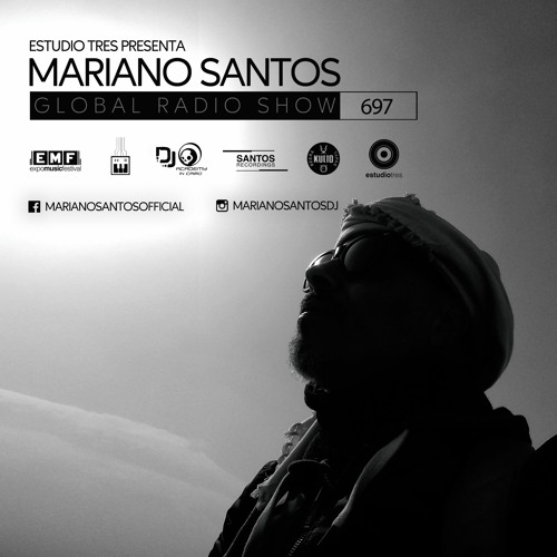 MARIANO SANTOS GLOBAL RADIO SHOW #697