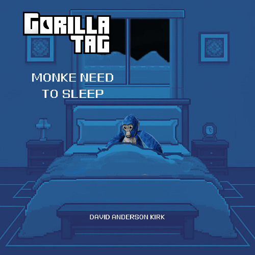 Monke Need to Sleep (Gorilla Tag OST B-side)
