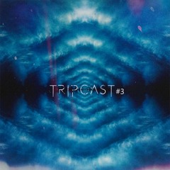 tripcast #3