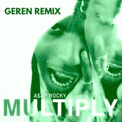 Multiply - A$AP ROCKY (GEREN HYBRID TRAP REMIX)