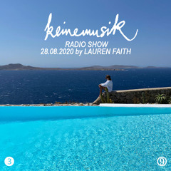 Keinemusik Radio Show by Lauren Faith 28.08.2020
