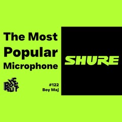 Working for Shure l The Microphone Everyone Uses (And Why)