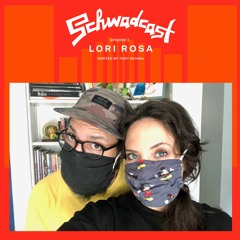 SCHWADCAST EP 02 - 'Corona Convo' w/ Lori