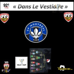 Chronique à Dans Le Vestiaire. Le grand ménage du Cf Montréal.