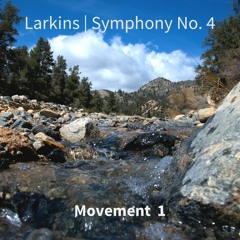 Larkins | Symphony No. 4, Movement 1