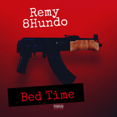 Remy 8Hundo - Bedtime