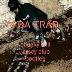 645AR - 4 DA TRAP *Jersey Club Bootleg*