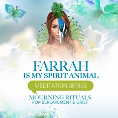 Farrah Is My Spirit Animal : Mourning Rituals For Grief And Bereavement