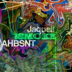 Jaquell - iSmoke (AHBSNT Remix)