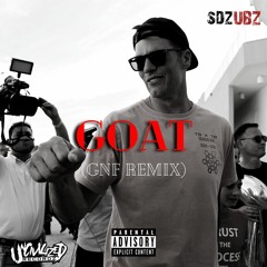 GOAT(GNF Remix)