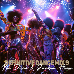 ezzydj's Definitive Dance Mix 9-Nu Disco and Jackin