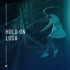 Luga // Hold On