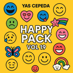 FREE DOWNLOAD Yas Cepeda - Happy Pack Vol 19