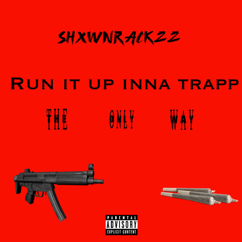 ShxwnRackzz - run it up inna trapp (Official Audio)