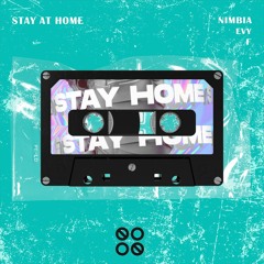NIMBIA & F - Stay At Home (Ft Evy)