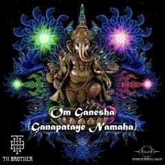 TH Brother - Om Ganesha (Ganapataye Namaha) Free Download