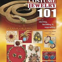 ❤️ Download Collecting Costume Jewelry 101: Basics of Starting, Building & Upgrading, Identifica