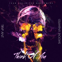 Trvp Ant - Think Of You (feat. Smoove Unlimited)