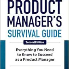 DOWNLOAD PDF 📍 The Product Manager's Survival Guide, Second Edition: Everything You