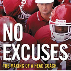 READ KINDLE 📘 No Excuses: The Making of a Head Coach by  Gene Wojciechowski &  Bob S