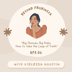 Episode 2: Big Choices, Big Risks: How to take the Leap of Faith